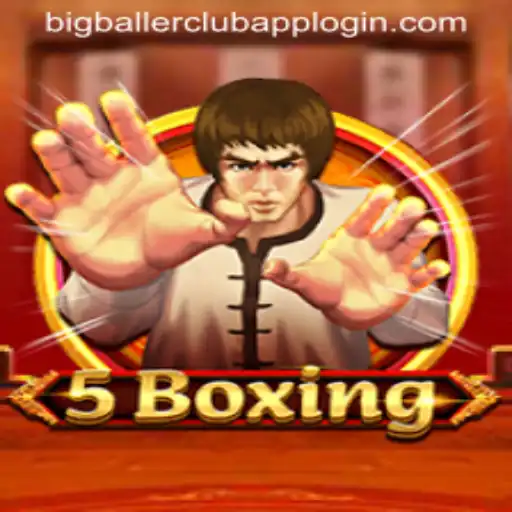 5Boxing: The New Phenomenon in Bigballerclub