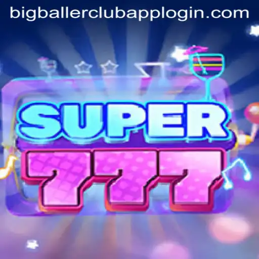 Exploring Super777: An Innovative Gaming Experience with Bigballerclub